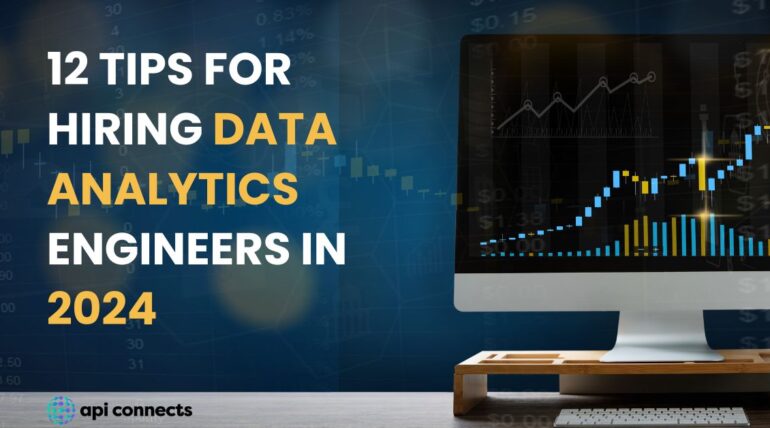 12 Tips for Hiring Data Analytics Engineers in 2024