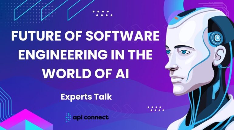 Future of Software Engineering in the World of AI: Experts Talk