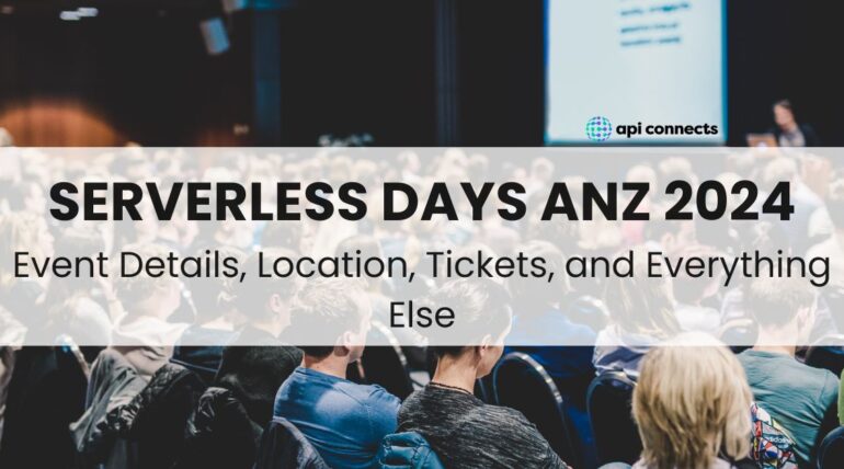 Serverless Days ANZ 2024: Event Details, Location, Tickets, and Everything Else