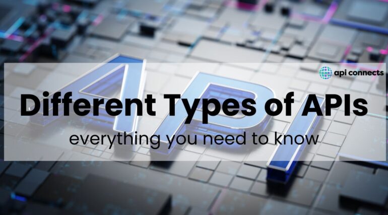 Different Types of APIs: Everything You Need to Know